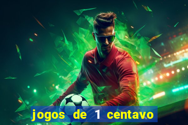 jogos de 1 centavo no esporte da sorte